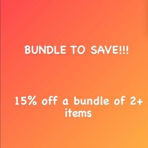 ADD ITEMS TO YOUR BUNDLE TO SAVE $$$
